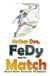 Striker Dee,  FeDy and the Match