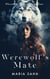 Werewolf's Mate - Werewolf Tales Series One, #4