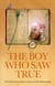 The Boy Who Saw True - The Time-Honoured Classic of the Paranormal