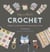 Ruby and Custard’s Crochet - Creative crochet projects to make, share and love
