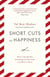 Short Cuts To Happiness - How I found the meaning of life from a barber's chair