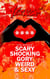 Scary, Shocking, Gory, Weird & Sexy - Heart of Terror