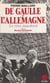 De Gaulle et l'Allemagne - Le rêve inachevé