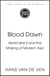 Blood Dawn - World War II and the Making of Modern Asia