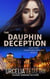 The Dauphin Deception - Alex Hunt Adventure Thrillers, #4