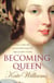 Becoming Queen