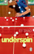 Underspin - The bruising, tender, intimate debut novel about the rise and fall of a table tennis superstar - 'Challengers but make it table tennis' Lit Hub