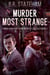 Murder Most Strange - Turner Hahn And Frank Morales Case Files, #3