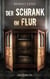 Der Schrank im Flur