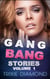 Gang Bang Stories - Gang Bang Stories, #1