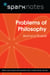 Problems of Philosophy (SparkNotes Philosophy Guide)