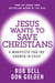 Jesus Wants to Save Christians - A Manifesto for the Church in Exile