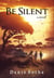 Be Silent - Be Silent mini-series, #2