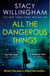 All the Dangerous Things