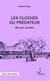 Les cloches du prédateur - Oeuvres variées