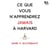 Ce que vous n'apprendrez jamais à Harvard