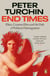End Times - Elites, Counter-Elites and the Path of Political Disintegration