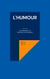 L'humour - Un remède au désenchantement