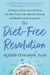 The Diet-Free Revolution - 10 Steps to Free Yourself from the Diet Cycle with Mindful Eating and Radical Self-Acceptance