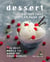 Dessert Recipes that You Can Bank on: The Best Meals to Wrap up Your Menus!