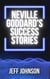 Neville Goddard's Success Stories