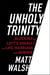 The Unholy Trinity - Blocking the Left's Assault on Life, Marriage, and Gender