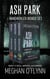 Ash Park Hardboiled Mysteries Boxed Set: Books 7-9 (Recall, Imposter, and Composed) - Ash Park