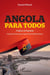 Angola para todos - Traduzido do francês por Jorge Guerreiro d'Oliveira Santos
