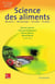 Science des aliments : Biochimie Microbiologie - Procédés - Produits, Vol. 2 - Technologie des produits alimentaires