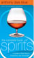 The Complete Book of Spirits - A Guide to Their History, Production, and Enjoyment