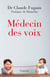 Médecin des voix - récit