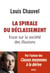 La spirale du déclassement. Essai sur la société des illusions - Essai sur la société des illusions