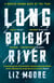 Long Bright River - An intense family thriller