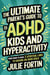 The Ultimate Parent’s Guide to ADHD Kids and Hyperactivity