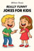 Really Funny Jokes For Kids - Kids Joke Book, #6