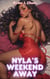 Nyla’s Weekend Away