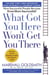What Got You Here Won't Get You There - How Successful People Become Even More Successful