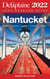 Nantucket - The Delaplaine 2022 Long Weekend Guide
