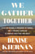 We Gather Together - The True Story of Thanksgiving and the Woman Who Fought to Make It an American Holiday