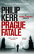 Prague Fatale - gripping historical thriller from a global bestselling author