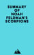 Summary of Noah Feldman's Scorpions