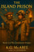 The Island Prison - Gilbert & the Clockwork Pirates, #2