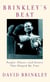 Brinkley's Beat - People, Places, and Events That Shaped My Time
