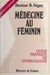 Médecine au féminin - Guide pratique de gynécologie