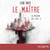 Le Maître - La Maison des jeux - Tome 3