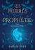 Les pierres de la Prophétie - Tome 1 : Le royaume de Riwal
