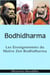 Bodhidharma : Les Enseignements du Maître Zen Bodhidharma
