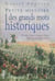 Petite histoire des grands mots historiques