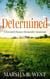 Determined - A Second Chance Romantic Suspense