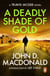 A Deadly Shade of Gold: Introduction by Lee Child - (Travis McGee: 5): an unmissable and unputdownable thriller from the grandmaster of American crime fiction